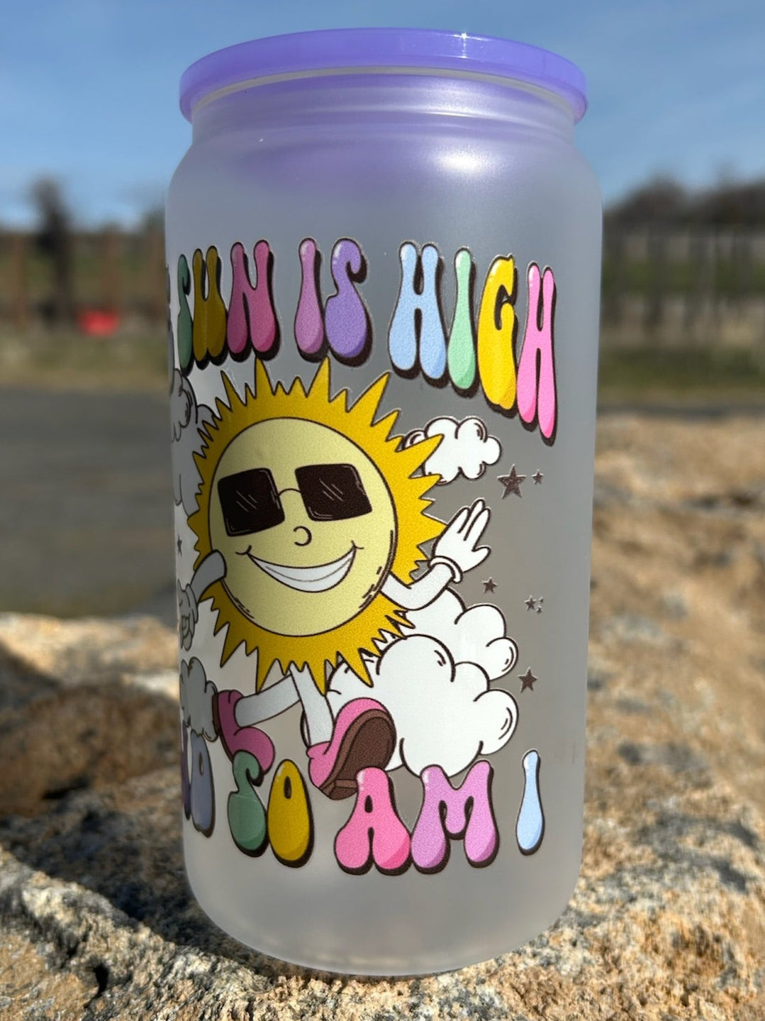 16oz. Sun is High and So am I- 420 Glass Can