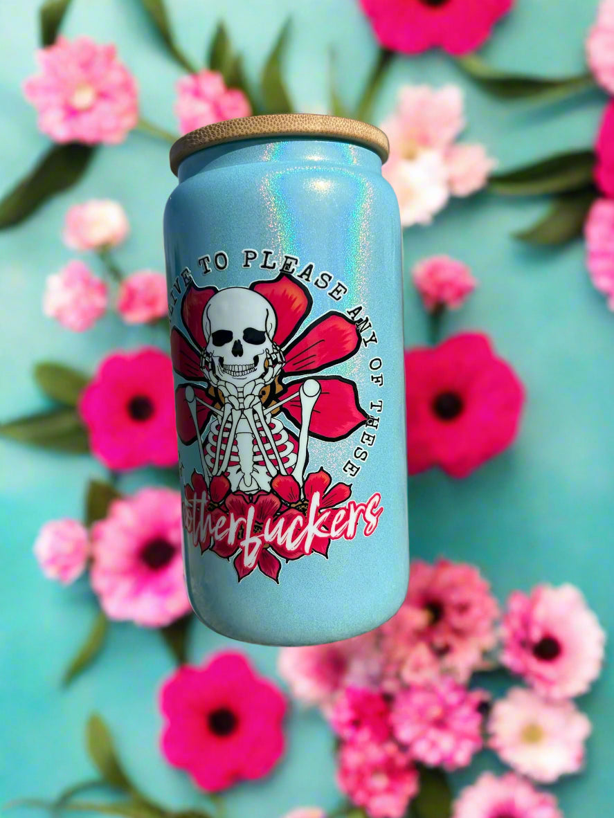16oz Can't Please Every MF'r Class Can
