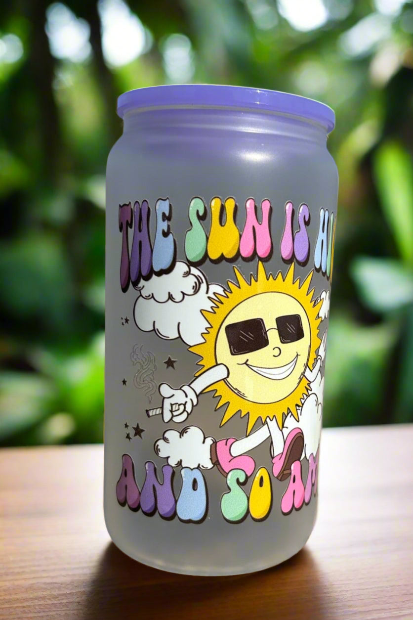 16oz. Sun is High and So am I- 420 Glass Can