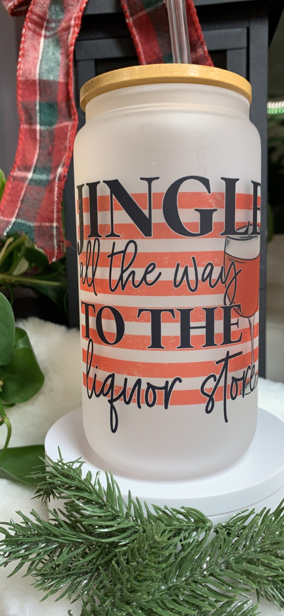 Jingle All The Way To The Liquor Store- Christmas 16oz Glass Beer Can