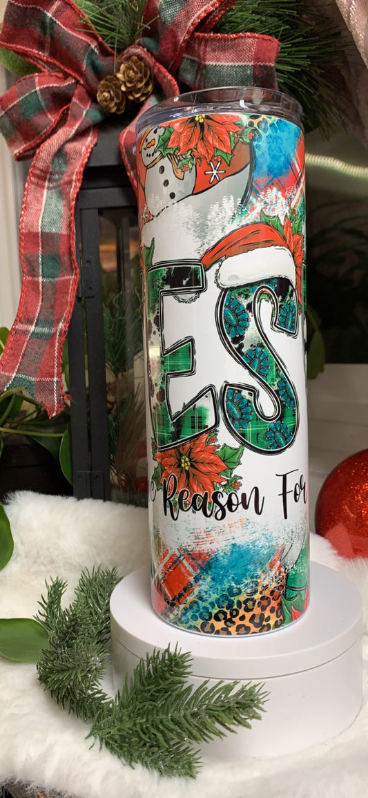 Jesus Is the Reason For the Season- Sublimated 20oz Skinny Christmas Tumbler